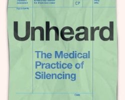 Unheard: The Medical Practice of Silencing – a book by Rageshri Dhairyawan