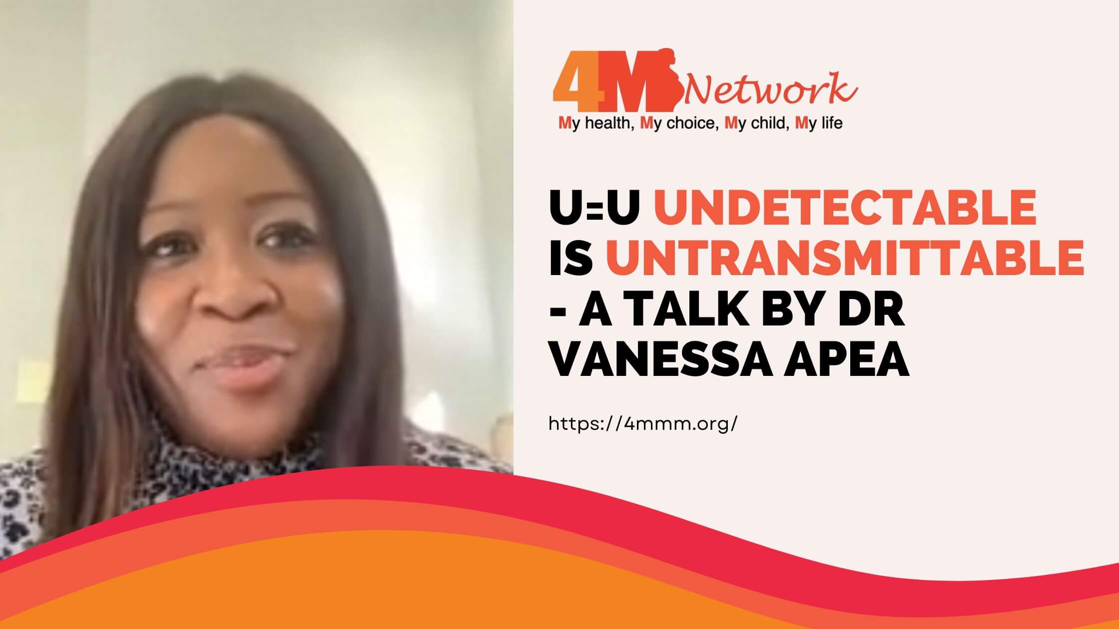 U=U Undetectable is Untransmittable – A talk by Dr Vanessa Apea